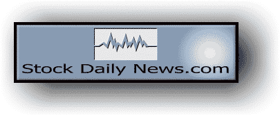 Stock, Financial and Business News continuously updated in over 45 topical categories at Stock Daily News.com   "ALWAYS FREE"